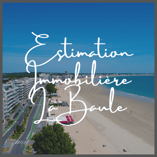 Estimation Immobilière La Baule